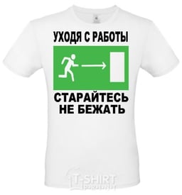 T-Shirt LEAVING WORK